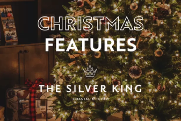 Christmas Features at The Silver King Coastal Kitchen
